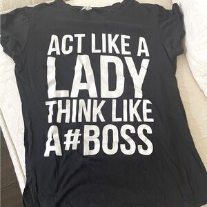 SUNNY Act Like a Lady Think Like A Boss T-Shirt. Black with white letters size L